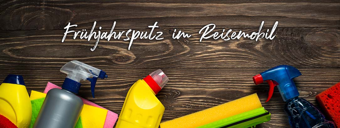 Tipps & Tricks: Frühjahrsputz im Reisemobil